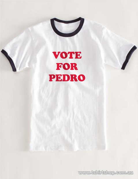 Vote for pedro ringer t-shirt