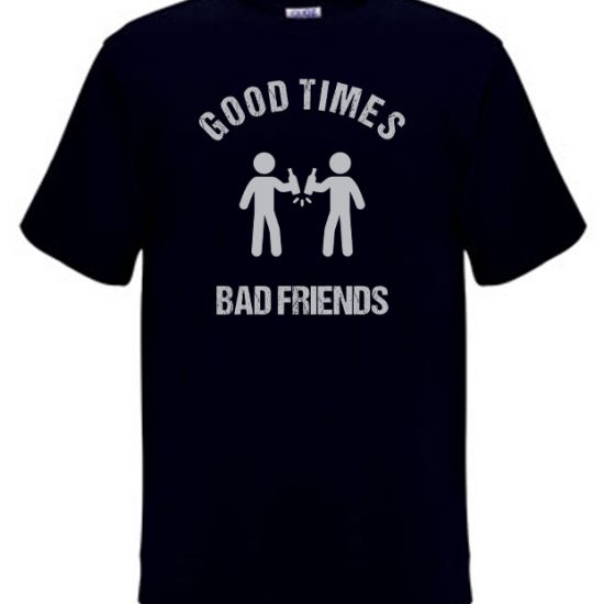 good-times-bad-friends-black