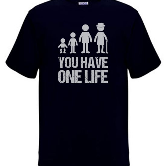 you-have-one-life-black