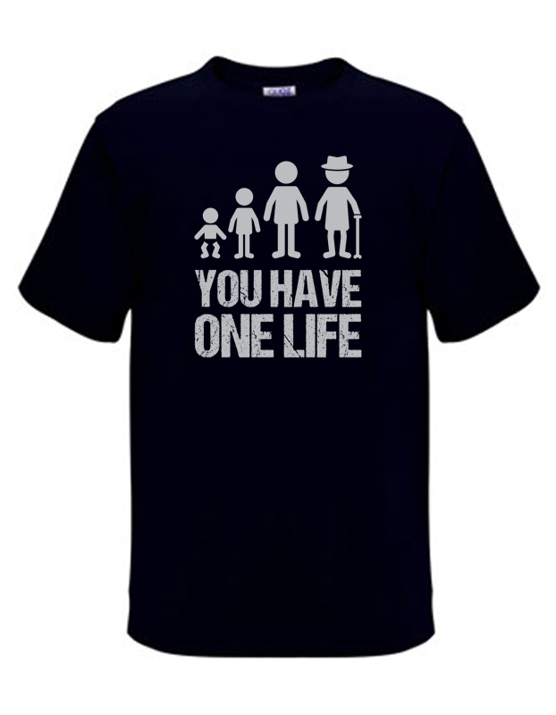 you-have-one-life-black