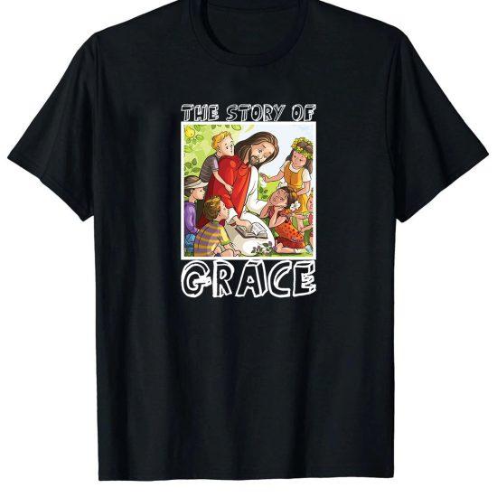 the story of grace Jesus tshirt